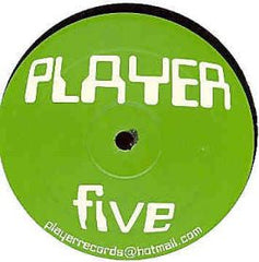 Player : Player Five (12")