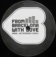 Underworld : Mmm Skyscraper I Love You (From Barcelona With Love Remix) (12", S/Sided, Unofficial)