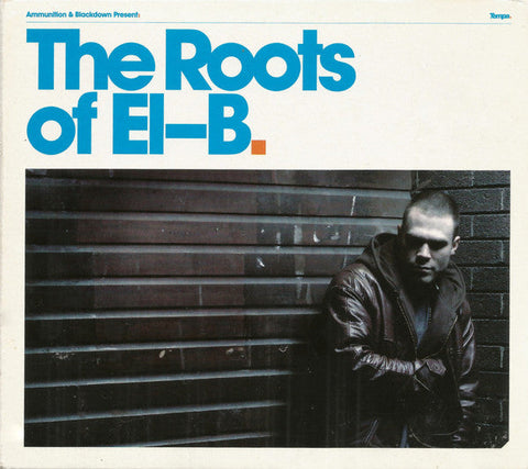 El-B - Ammunition & Blackdown Present: The Roots Of El-B (CD) Tempa CD012