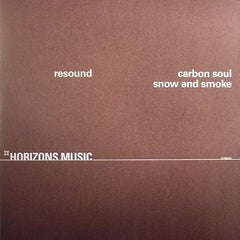 Resound : Carbon Soul / Snow And Smoke (12")