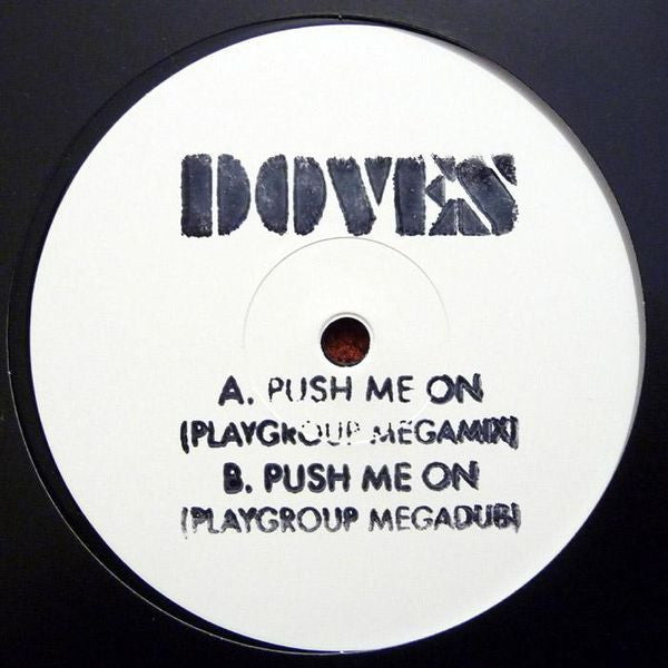 Doves : Push Me On (Playgroup Mixes) (12", Promo)