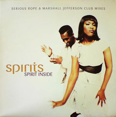 Spirits : Spirit Inside (Serious Rope & Marshall Jefferson Club Mixes) (12", Single)