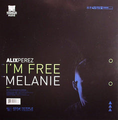 Alix Perez : I’m Free / Melanie (12")