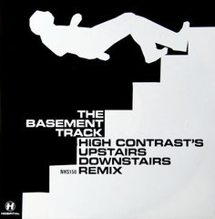 High Contrast : Basement Track (Upstairs Downstairs Remix) / Seven Notes In Black (12")