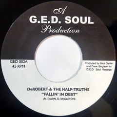 DeRobert & The Half-Truths : Fallin In Debt (7")