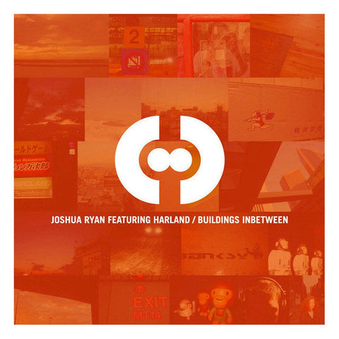 Joshua Ryan Featuring Harland* : Buildings Inbetween (12")