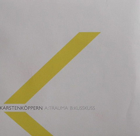 Karsten Köppern : Trauma / Kusskuss (7")