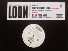 Loon : How You Want That / Relax Your Mind (12")