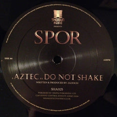Spor : Aztec / Do Not Shake (12")