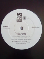 Liason : Whatcha Gonna Do? (12", Promo)