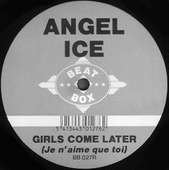Angel Ice : Girls Come Later (12")