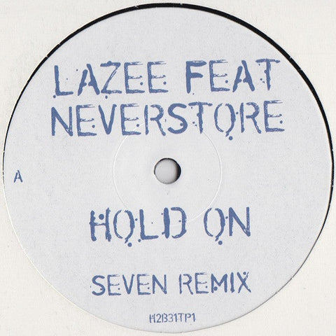 Lazee Feat. Neverstore : Hold On (Seven Remix) (12")