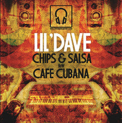 Lil' Dave : Chips & Salsa / Cafe Cubana (7")