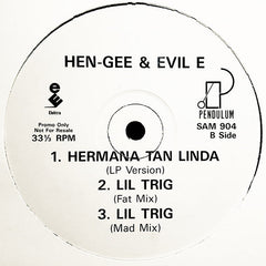 Hen-Gee & Evil-E : Lil Trig / Hermana Tan Linda (12", Promo)