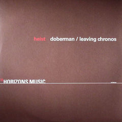 Heist : Doberman / Leaving Chronos (12")