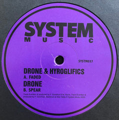 Drone (33) & Hyroglifics : Faded / Spear (12")