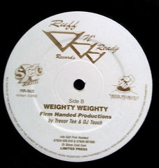 Firm Handed : Absolutely Weighty Weighty / Weighty Weighty (12", Single, Ltd)