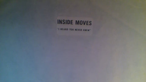 Inside Moves : I Heard You Never Knew (12", S/Sided, W/Lbl)
