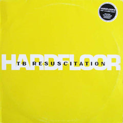 Hardfloor : TB Resuscitation (2xLP, RE, RM)