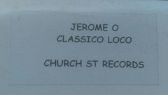 Jerome O : Classico Loco (12", W/Lbl)