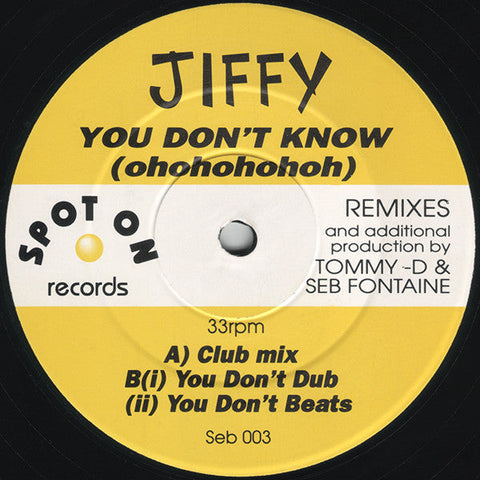 Jiffy : You Don't Know (Ohohohohoh) (12")