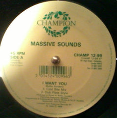 Massive Sounds : I Want You / She Say Kuff (12")