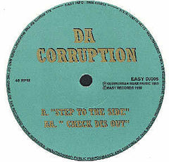 Da Corruption : Step To The Side (12")