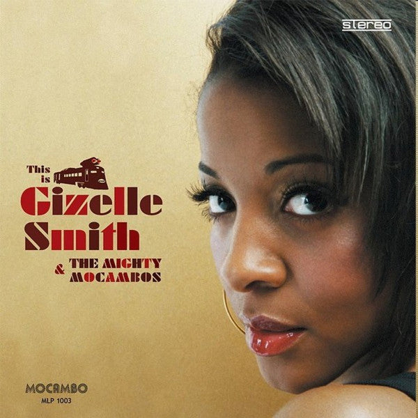 Gizelle Smith & The Mighty Mocambos : This Is Gizelle Smith & The Mighty Mocambos (LP, Album)