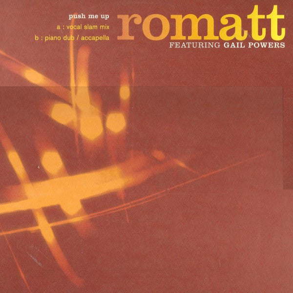Romatt Featuring Gail Powers : Push Me Up (12")