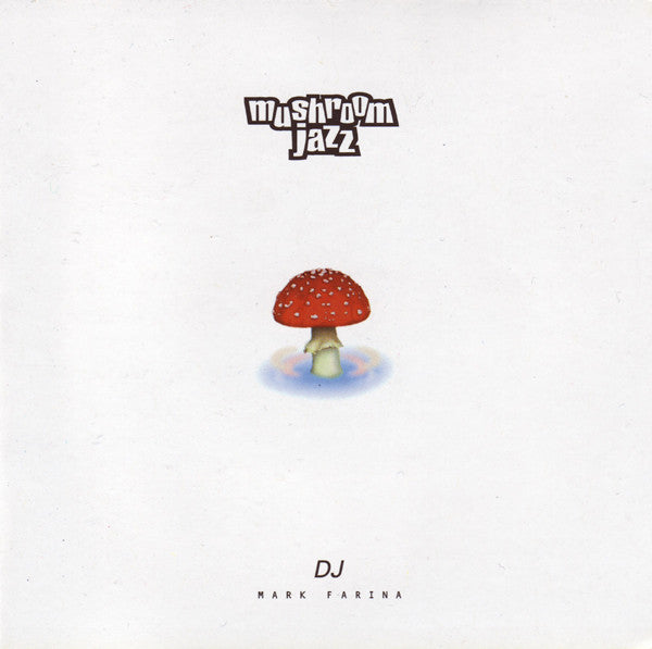 DJ Mark Farina* : Mushroom Jazz (CD, Comp, Mixed, RE)