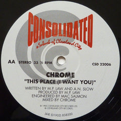 Chrome (4) : Do You Love Me? (Ascend) / This Place (I Want You) (12")