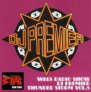 DJ Premier : WBLS Radio Show : Thunder Storm Volume 6 (CDr, Mixed, Promo, Unofficial)