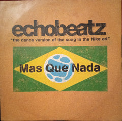 Echobeatz : Mas Que Nada (12")