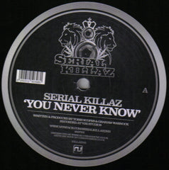 Serial Killaz (2) : You Never Know / Lonely Dub (12")