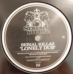 Serial Killaz (2) : You Never Know / Lonely Dub (12")