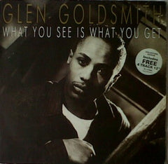 Glen Goldsmith : What You See Is What You Get (LP, Album + 12", Single + Gat)