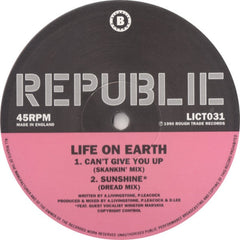 Life On Earth : Can't Give You Up (12", Promo)