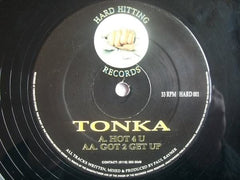 Tonka (4) : Hot 4 U (12")
