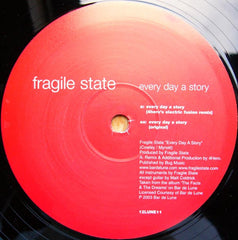 Fragile State : Every Day A Story (12")