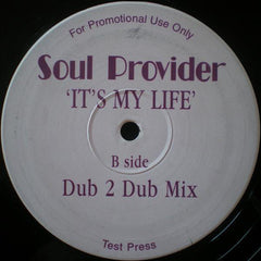 Soul Provider : It's My Life (12", Promo, TP, Unofficial)