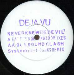 Deja Vu : Never Knew The Devil (12", W/Lbl, Sta)