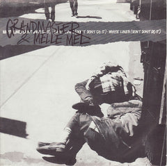 Grandmaster Flash & Melle Mel : White Lines (Don't Don't Do It) (7", Single)