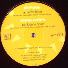 Opal / Oberon* : Surfer Babe / Ride 'n' Shine (12")