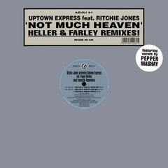 Ritchie Jones* Pres. Uptown Express Feat. Pepper Mashay : Not Much Heaven (Heller & Farley Remixes!) (12")