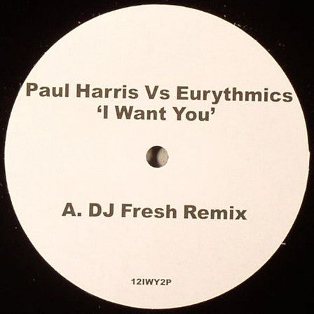 Paul Harris Vs Eurythmics : I Want You (12")