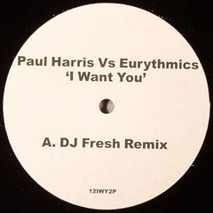 Paul Harris Vs Eurythmics : I Want You (12")