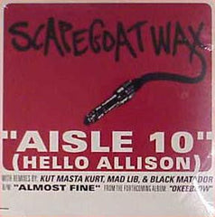Scapegoat Wax : Aisle 10 (Hello Allison) (12", Promo)