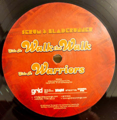 Serum & Bladerunner : Walk The Walk / Warriors (12")
