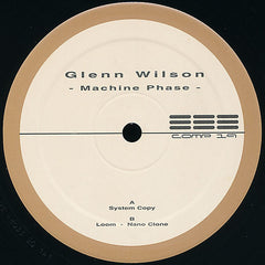 Glenn Wilson : Machine Phase (12")
