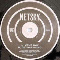 Netsky : Your Way / Daydreaming (12")